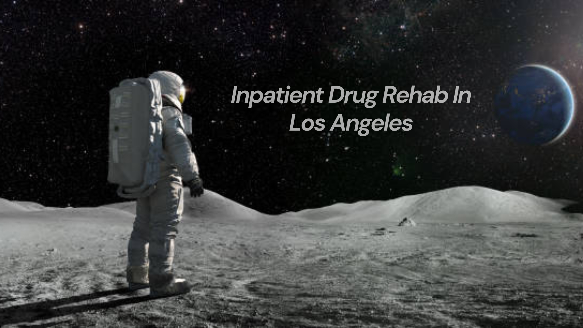 Inpatient Drug Rehab In Los Angeles California Find Treatment